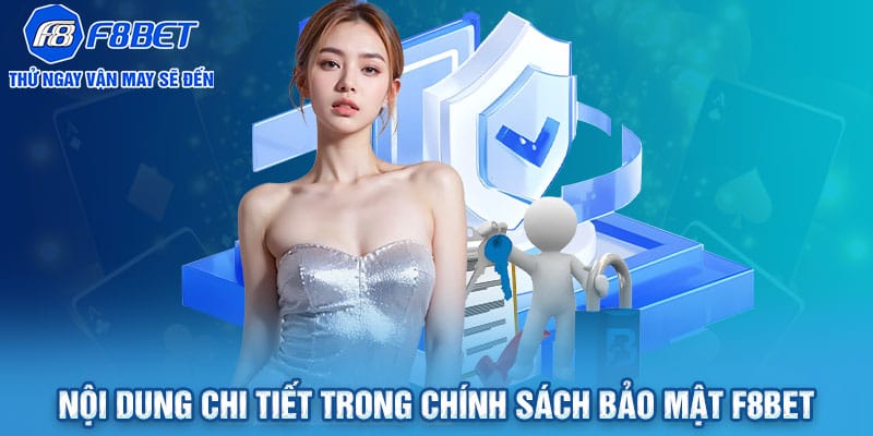 Nội dung chi tiết trong chính sách bảo mật F8BET